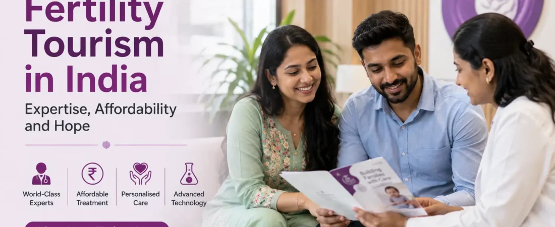 Fertility Tourism in India — Expertise, Affordability and Hope