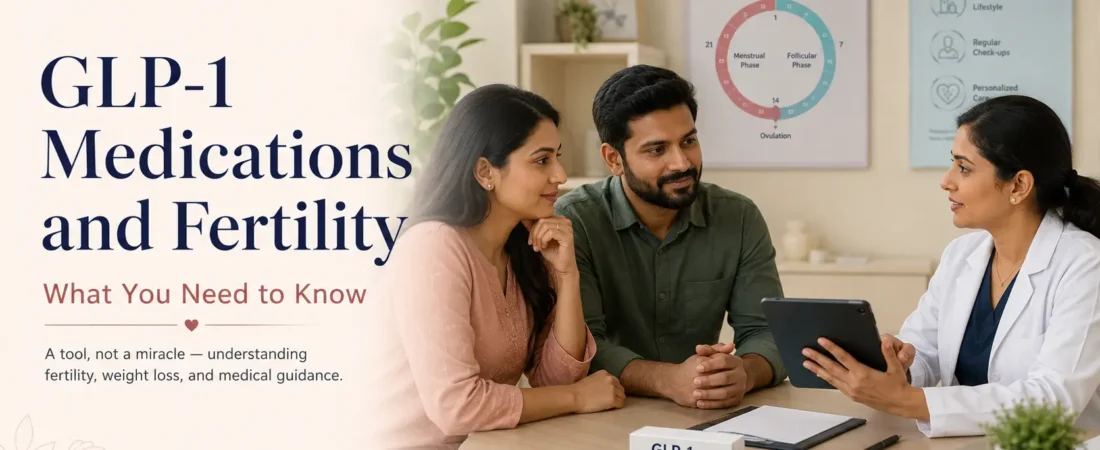 GLP-1 Medications and Fertility: What You Need to Know